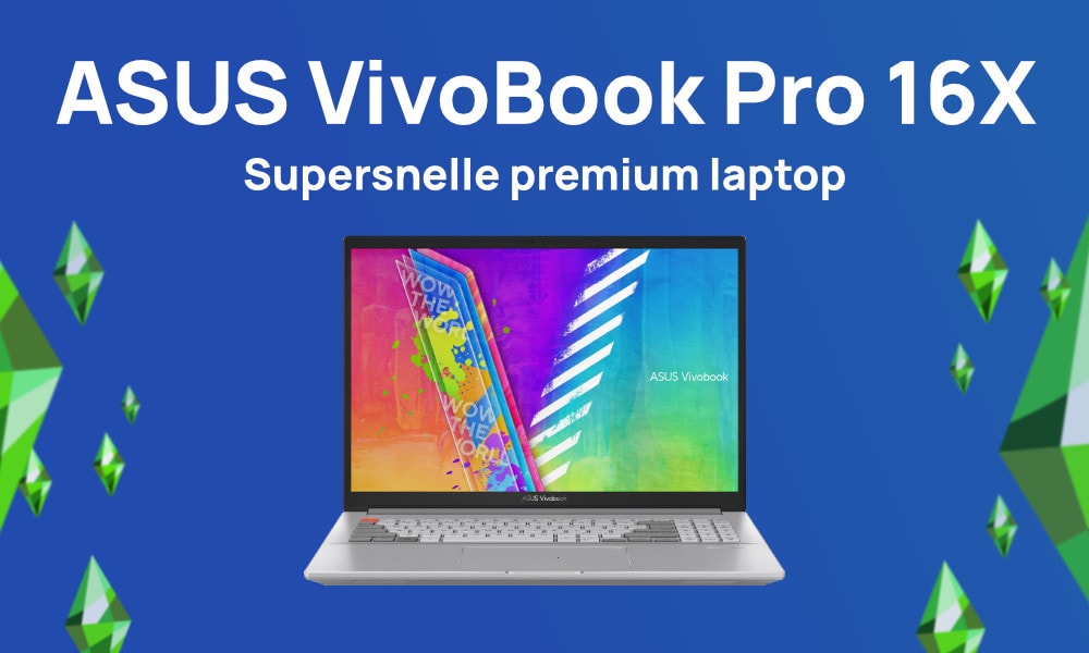 Supersnelle premium laptop Sims 4: ASUS VivoBook Pro 16X